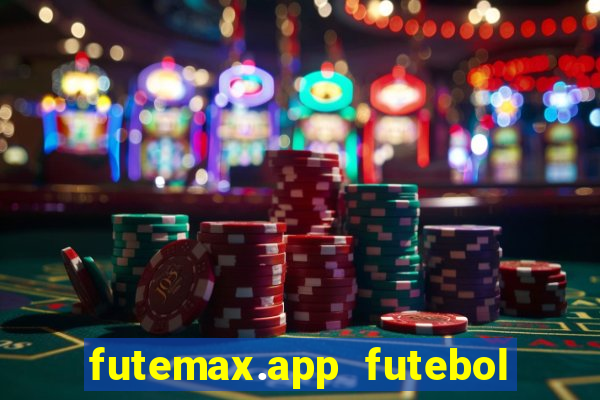 futemax.app futebol ao vivo